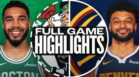 CELTICS at NUGGETS | FULL GAME HIGHLIGHTS | January 7, 2025