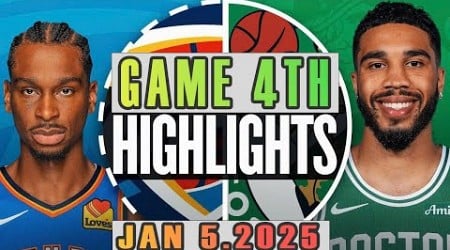 Oklahoma City Thunder VS Boston Celtics Game 4th Highlights Jan 05,2025 NBA Season 2024-25