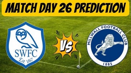 Sheffield Wednesday V Millwall Matchday 26 Prediction