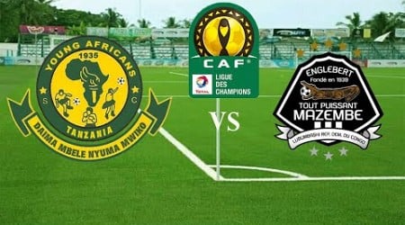 #LIVE: YANGA SC VS TP MAZEMBE - MCHEZO WA LIGI YA MABINGWA AFRIKA (CAF CHAMPIONS LEAGUE)