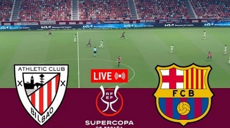 [LIVE] Athletic Club vs Barcelona Supercopa de España 24/25 Full Match - Video Game Simulation