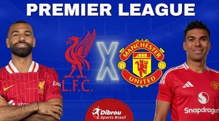 LIVERPOOL X MANCHESTER UNITED AO VIVO PREMIER LEAGUE DIRETO DO ESTÁDIO | RODADA 20 - NARRAÇÃO