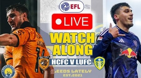 HULL CITY VS LEEDS UNITED! LIVE CHAMPIONSHIP WATCHALONG WITH ANALYSIS!