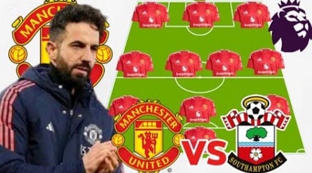 &quot;MUST WIN&quot; ✅~ Man United vs Southampton Predicted 3-4-3 Line up in the EPL Matchweek 21 Season 24/25