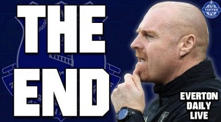 Sean Dyche Sacked! | Everton Daily LIVE