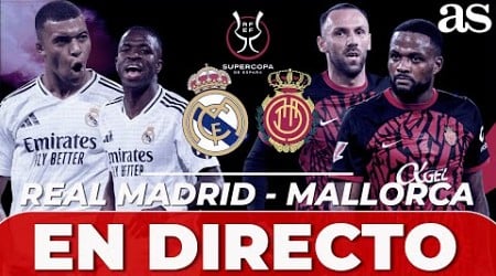 REAL MADRID vs. MALLORCA, EN DIRECTO | SEMIFINALES de la SUPERCOPA DE ESPAÑA 2025