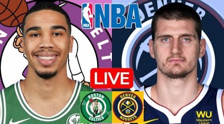 LIVE: BOSTON CELTICS vs DENVER NUGGETS | NBA | PLAY BY PLAY | SCOREBOARD