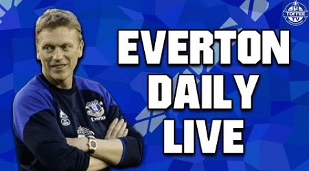 Moyes Set To Become Everton Boss | Everton Daily LIVE